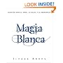 Magia blanca: Secretos para el amor, la salud, y la abundancia (Spanish Edition)