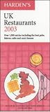 Harden's UK Restaurants 2003 (Hardens Guides)