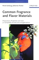 Common Fragrance and Flavor Materials: Preparation, Properties and Uses