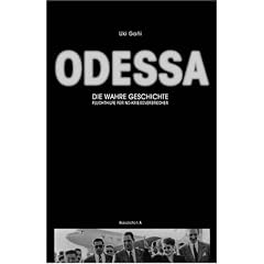 Odessa: Die wahre Geschichte: Fluchthilfe f�r NS-Kriegsverbrecher