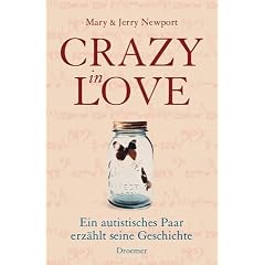 Crazy in Love: Ein autistisches Paar erz�hlt seine Geschichte
