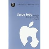 Steve Jobs: und die Erfolgsgeschichte von Applevon "Jeffrey Young"