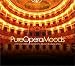 Pure Opera Moods: 4 CD''s of Operatic Moods to Relax the Mind & Body