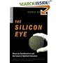 The Silicon Eye: Microchip Swashbucklers and the Future of High-Tech Innovation (Enterprise) (Enterprise)