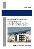 Produkt-Bild: Simulation, Wirtschaftlichkeit und Auslegung solar unterst&uuml;tzter Nahw&auml;rmesysteme mit Hei&szlig;wasser-W&auml;rmespeicher