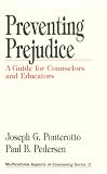 Preventing Prejudice: A Guide for Counselors and Educators (Multicultural Aspects of Counseling And Psychotherapy)