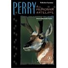 Perry: A Pronghorn Antelope (Cover-to-Cover Chapter Books: Animal Adv.-Land) by  Bonnie Highsmith Taylor