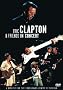 Eric Clapton & Friends in Concert: A Benefit for the Crossroads... Eric Clapton & Friends in Concert: A Benefit for the Crossroads...