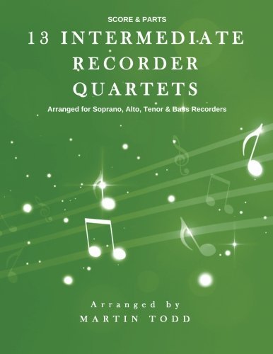 13 Intermediate Recorder Quartets - Score & Parts