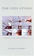 The Open Studio: Essays on Art and Aesthetics