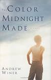 The Color Midnight Made : A Novel