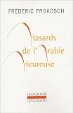 Hasards de l\'Arabie heureuse