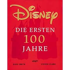 Disney.Die ersten 100 Jahre