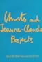 Christo & Jeanne-Claude Projects: Selected from the Lilja Collection