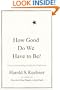 How Good Do We Have to Be?: A New Understanding of Guilt and Forgiveness