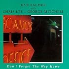 Click here to buy Don't Forget the Way Home by  Dan Balmer .