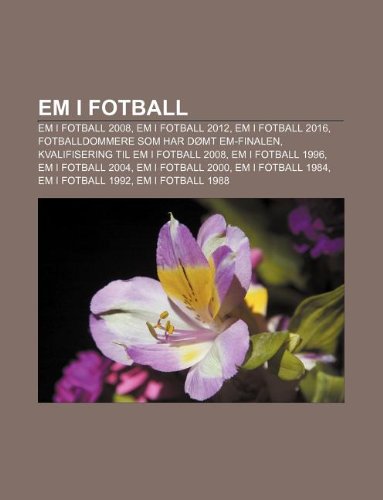 Em I Fotball: Em I Fotball 2008, Em I Fotball 2012, Em I Fotball 2016, Fotballdommere SOM Har D MT Em-Finalen