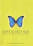 Love and Old Age: Breaking the Taboo of Sex and the Elderly