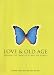 Books : Love & Old Age: Breaking the Taboo of Sex and the Elderly