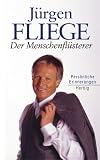 Produkt-Bild: Der Menschenfl&uuml;sterer: Pers&ouml;nliche Erinnerungen