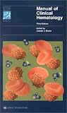 Manual of Clinical Hematology (Spiral Manual Series)
