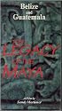 Belize and Guatemala - The Legacy of the Maya