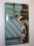 Promises to Keep: Memorable Writings and Statements (0875290086) by Kennedy, Robert F.