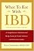 What to Eat with IBD: A Comprehensive Nutrition and Recipe Guide for Crohn's Disease and Ulcerative Colitis