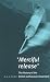 Merciful Release: The History of the British Euthanasia Movement