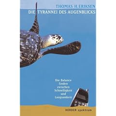 Die Tyrannei des Augenblicks