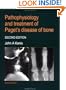 Pathophysiology and Treatment of Pagets Disease of Bone