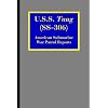 U.S.S. Tang (SS-306): American Submarine War Patrol Reports