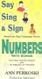 Say Sing & Sign Your Numbers [VHS]