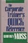 The Corporate Trainer's Quick Reference