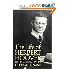 The Life of Herbert Hoover: The Humanitarian, 1914-1917 (Life of Herbert Hoover, Vol. 2)