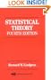 Statistical Theory, Fourth Edition (Chapman & Hall/CRC Texts in Statistical Science)