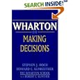 Wharton on Making Decisions