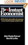 The Instant Economist: All The Basic Principles Of Economics In 100 Pages Of Plain Talk