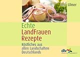 Echte Landfrauenrezepte