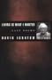 Living Is What I Wanted: Last Poems (American Poets Continuum)
