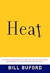 Heat: An Amateur's Adventures as Kitchen Slave, Line Cook, Pasta-Maker, and Apprentice to a Dante-Quoting Butcher in Tuscany