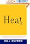 Heat: An Amateur's Adventures as Kitchen Slave, Line Cook, Pasta-Maker, and Apprentice to a Dante-Quoting Butcher in Tuscany
