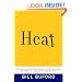 Heat: An Amateur's Adventures as Kitchen Slave, Line Cook, Pasta-Maker, and Apprentice to a Dante-Quoting Butcher in Tuscany