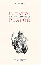 Initiation � la philosophie de Platon