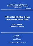 Mathematical Modeling of Mass Transport in Complex Media (The 21st Century COE Program International COE of Flow Dynamics Lecture Series)