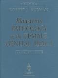 Blausteins Pathology of the Female Genital Tract (5th Edition)