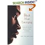 Black Man Emerging: Facing the Past and Seizing a Future in America