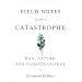 Field Notes from a Catastrophe: Man, Nature, and Climate Change