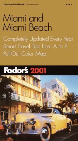 City Travel Guides Discounted  Books : Fodor's Miami and Miami Beach 2001: Completely Updated Every Year, Smart Travel Tips from A to Z, Pull-Out Color Map