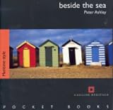 Beside the Sea: Maritime Style (English Heritage Pocket Books)